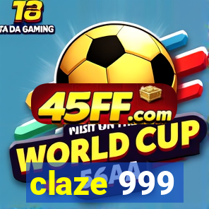 claze 999